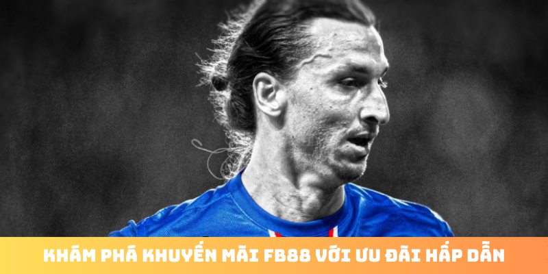 Khám phá khuyến mãi FB88