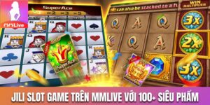 Jili slot game trên MMLive