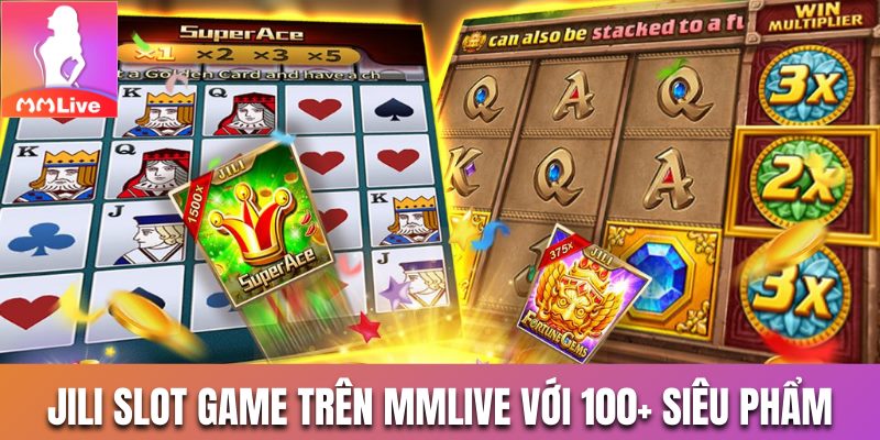Jili slot game trên MMLive