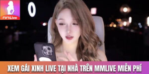gái xinh live tại nhà trên MMlive