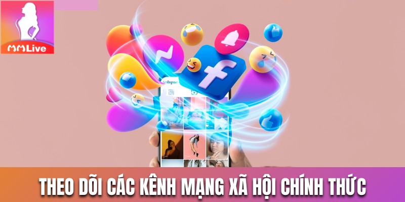 Theo dõi các kênh mạng xã hội chính thức để nhận code
