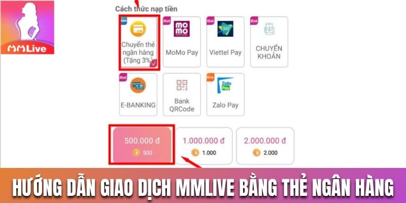 Tìm hiểu hướng dẫn giao dịch MMLive bằng thẻ ngân hàng
