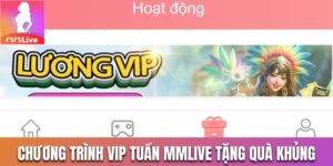 Chương Trình VIP Tuần MMLive Tặng Quà Khủng Đáng Để Săn